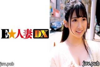 E ★ Married Woman DX 299EWDX-322 Kanako, 23 years old, a frustrated F-breasted wife who walks in clo